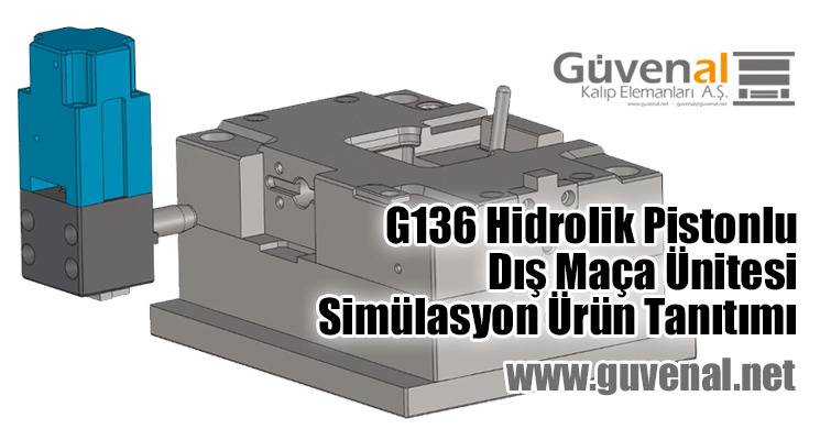 G.136 Hidrolik Pistonlu Dış Maça Ünitesi